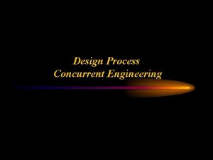 Design Process Concurrent Engineering Ken Youssefi Introduction to