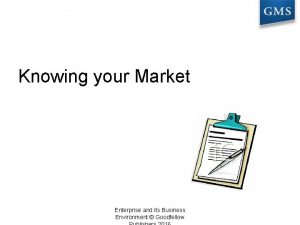 Knowing your Market Enterprise and its Business Environment