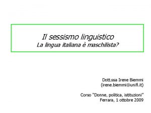 Il sessismo linguistico La lingua italiana maschilista Dott