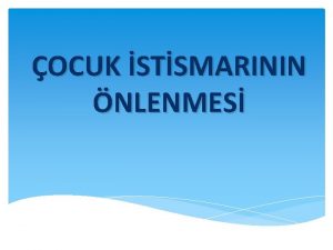 OCUK STSMARININ NLENMES ocuk stismar Nedir ocuun saln