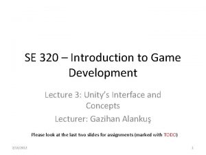 SE 320 Introduction to Game Development Lecture 3