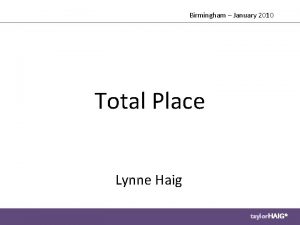 Birmingham January 2010 Total Place Lynne Haig taylor