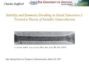 Charles Stafford Stability and Symmetry Breaking in Metal