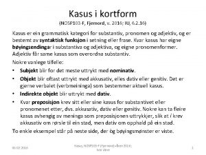 Kasus i kortform NOSP 103 F Fjernord v