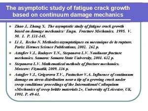 The asymptotic study of fatigue crack growth based