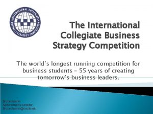 The International Collegiate Business Strategy Competition The worlds