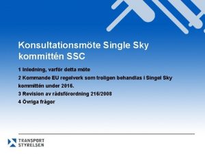 Konsultationsmte Single Sky kommittn SSC 1 Inledning varfr