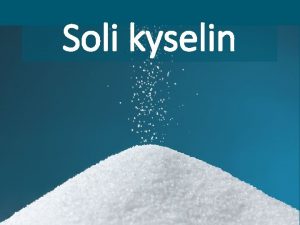 Soli kyselin Soli kyselin Jak vznikaj soli HCl