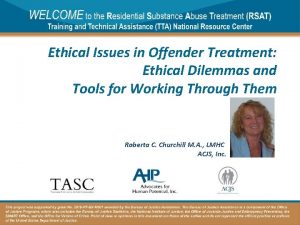 Ethical Issues in Offender Treatment Ethical Dilemmas and