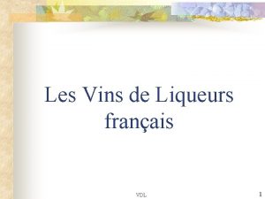 Les Vins de Liqueurs franais VDL 1 Dfinition