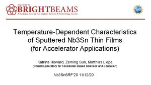TemperatureDependent Characteristics of Sputtered Nb 3 Sn Thin