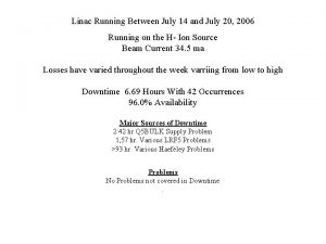 Linac Running Between July 14 and July 20