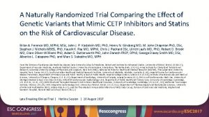A Naturally Randomized Trial Comparing the Effect of