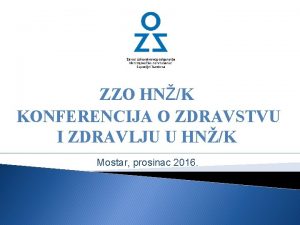 ZZO HNK KONFERENCIJA O ZDRAVSTVU I ZDRAVLJU U