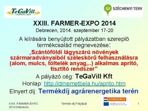 XXIII FARMEREXPO 2014 Debrecen 2014 szeptember 17 20