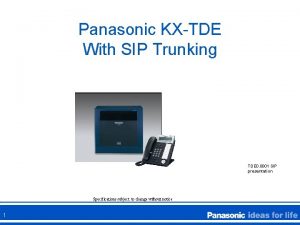 Panasonic KXTDE With SIP Trunking TDE 0 0001