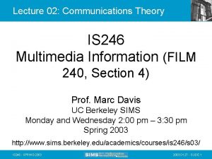 Lecture 02 Communications Theory IS 246 Multimedia Information