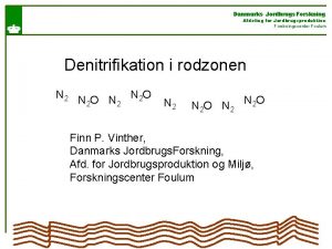 Danmarks Jordbrugs Forskning Afdeling for Jordbrugsproduktion Forskningscenter Foulum