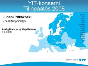 YITkonserni Tilinpts 2008 Juhani Pitkkoski Toimitusjohtaja Analyytikko ja