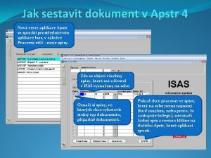 Jak sestavit dokument v Apstr 4 Nov verze