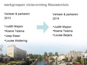 werkgroepen visievorming Nieuwersluis Verkeer parkeren 2013 Verkeer parkeren