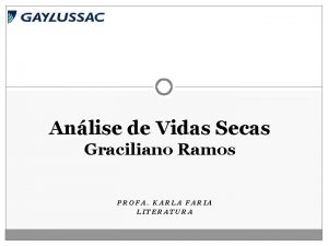 Anlise de Vidas Secas Graciliano Ramos PROFA KARLA