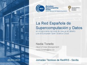 La Red Espaola de Supercomputacin y Datos en