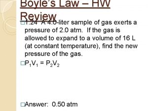 Boyles Law HW Review 1 24 A 4