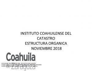 INSTITUTO COAHUILENSE DEL CATASTRO ESTRUCTURA ORGANICA NOVIEMBRE 2018