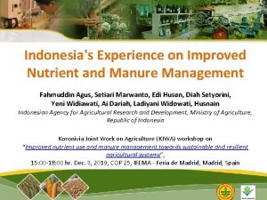 Indonesias Experience on Improved Nutrient and Manure Management