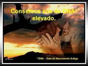 Conselhos aos de DNA elevado DNA Data de