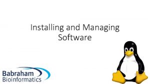 Installing and Managing Software Different types of software