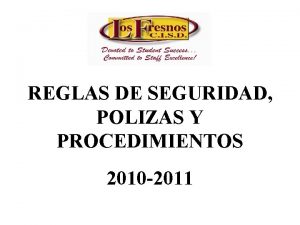 REGLAS DE SEGURIDAD POLIZAS Y PROCEDIMIENTOS 2010 2011