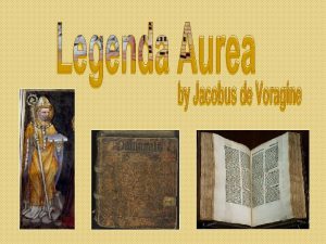 Legenda Aurea 1275 Legenda Sanctorum Jacobus de Voragine