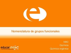 Nomenclatura de grupos funcionales NM 2 Qumica orgnica