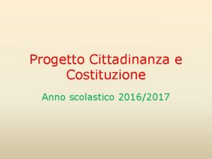 Progetto Cittadinanza e Costituzione Anno scolastico 20162017 Durante