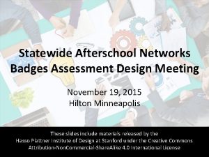 Statewide Afterschool Networks Badges Assessment Design Meeting November
