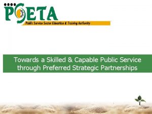 Towards a Skilled Capable Public Service through Preferred