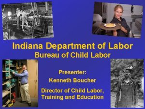 Indiana Department of Labor Bureau of Child Labor
