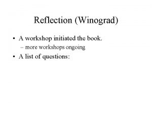 Reflection Winograd A workshop initiated the book more