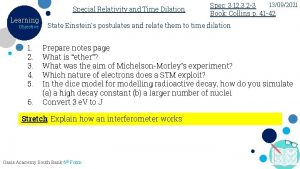 Special Relativity and Time Dilation Learning Objective 1