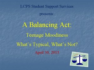 LCPS Student Support Services presents A Balancing Act