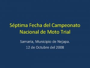 Sptima Fecha del Campeonato Nacional de Moto Trial