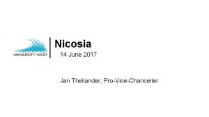 Nicosia 14 June 2017 Jan Theliander ProViceChanceller SGN