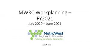 MWRC Workplanning FY 2021 July 2020 June 2021