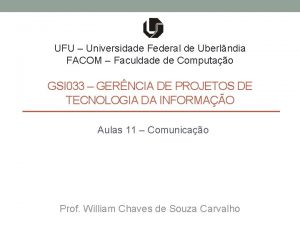 UFU Universidade Federal de Uberlndia FACOM Faculdade de