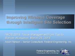 Improving Wireless Coverage through Intelligent Site Selection IWCE
