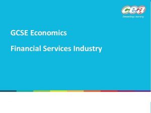 GCSE Economics Financial Services Industry Definition The Financial