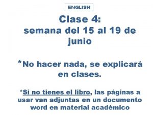 ENGLISH Clase 4 semana del 15 al 19