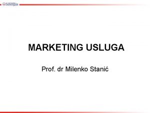 MARKETING USLUGA Prof dr Milenko Stani Kanali distribucije